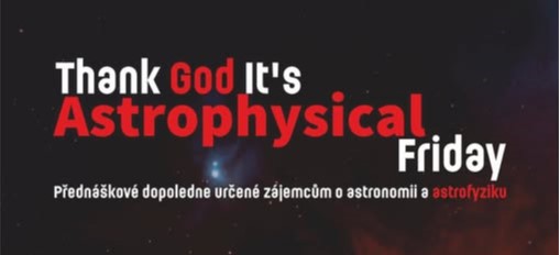 TGIAF: Astrofyzikální pátek
